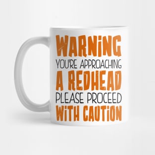 Warning You're Approaching a Redhead Mug